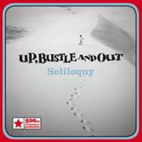 up, bustle and out - soliloquy (2010)