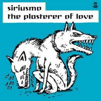 siriusmo – the plasterer of love
